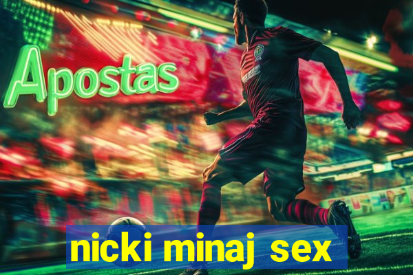 nicki minaj sex